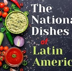 A Culinary Adventure Through Latin American Food Cultures: Savoring Traditional Dishes, Bold Flavors, and Rich Heritage