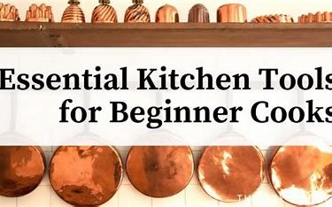Setting Up Your Dream Kitchen: Essential Tools, Gadgets, and Equipment for Beginners to Cook, Create, and Experiment with Confidence